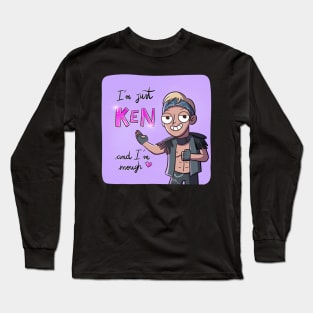 i'm just ken andd i'm knough Long Sleeve T-Shirt